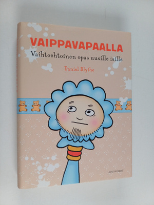 Daniel Blythe : Vaippavapaalla : vaihtoehtoinen opaskirja...