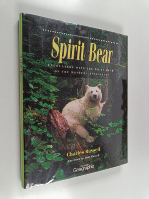 Charles Russell : Spirit Bear : Encounters with the White...