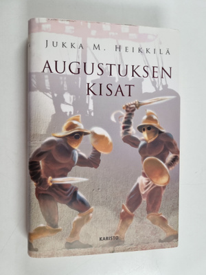 Jukka M. Heikkilä : Augustuksen kisat (tekijän omiste)