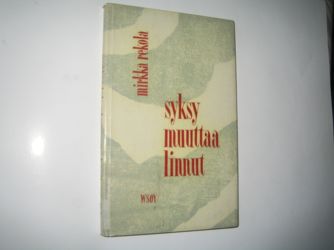 Mirka Rekola - Syksy muuttaa linnut (1961)
