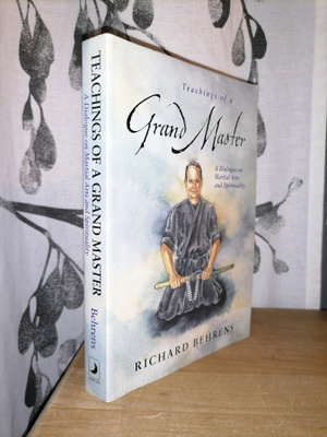 Teachings of a Grand Master - Martial Arts and Spirituality