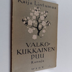 Kaija Lintumaa : Valkokukkainen puu : runoja (signeerattu) - pikkukuva 1