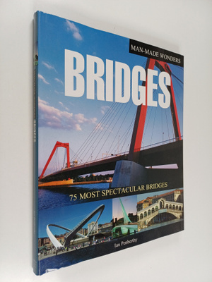 Ian Penberthy : Bridges : 75 most spectacular bridges
