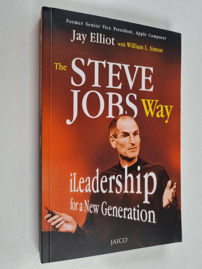 Jay Elliot : The Steve Jobs Way - Ileadership for a New G...