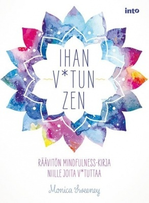Monica Sweeney: Ihan vitun zen