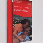 Rita Clay Estrada : Elämä yllättää - pikkukuva 1