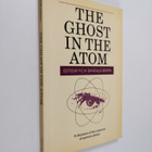 The ghost in the atom : a discussion of the mysteries of ... - pikkukuva 1