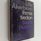 Lilly Åkerblom : Ihmistiedon tuolla puolen - pikkukuva 1