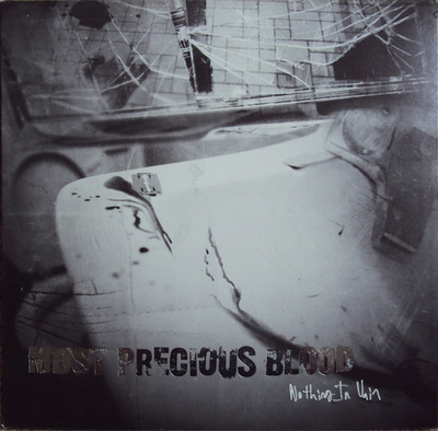 Most Precious Blood - Nothing In Vain (CD) MINT!!