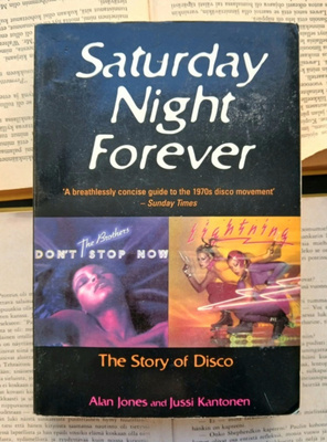 Saturday Night Forever • The Story of Disco (softcover)