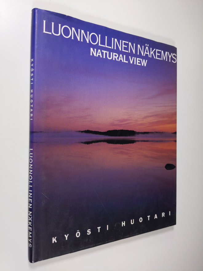 Kysti Huotari : Luonnollinen näkemys  = Natural view