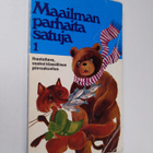 Inka (valik.) Makkonen : Maailman parhaita satuja 1 - pikkukuva 1