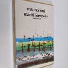 Martti Joenpolvi : Marmoriuni - pikkukuva 1