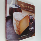 Janet Fletcher : Cheese & wine : a guide to selecting, pa... - pikkukuva 1