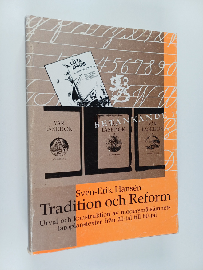 Sven-Erik Hansen : Tradition och reform : urval och konst...