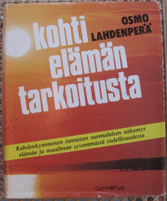 Osmo Lahdenperä (t.): Kohti elämän tarkoitusta. 272 s.