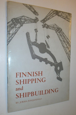 Pohjanpalo, Jorma: Finnish shipping and shipbuilding, 1971