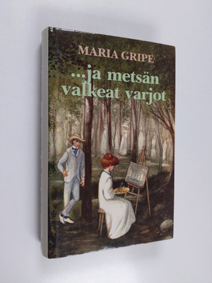 Maria Gripe : ja metsän valkeat varjot
