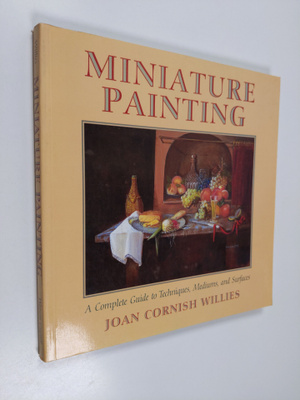 Joan Cornish Willies : Miniature Painting - A Complete Gu...