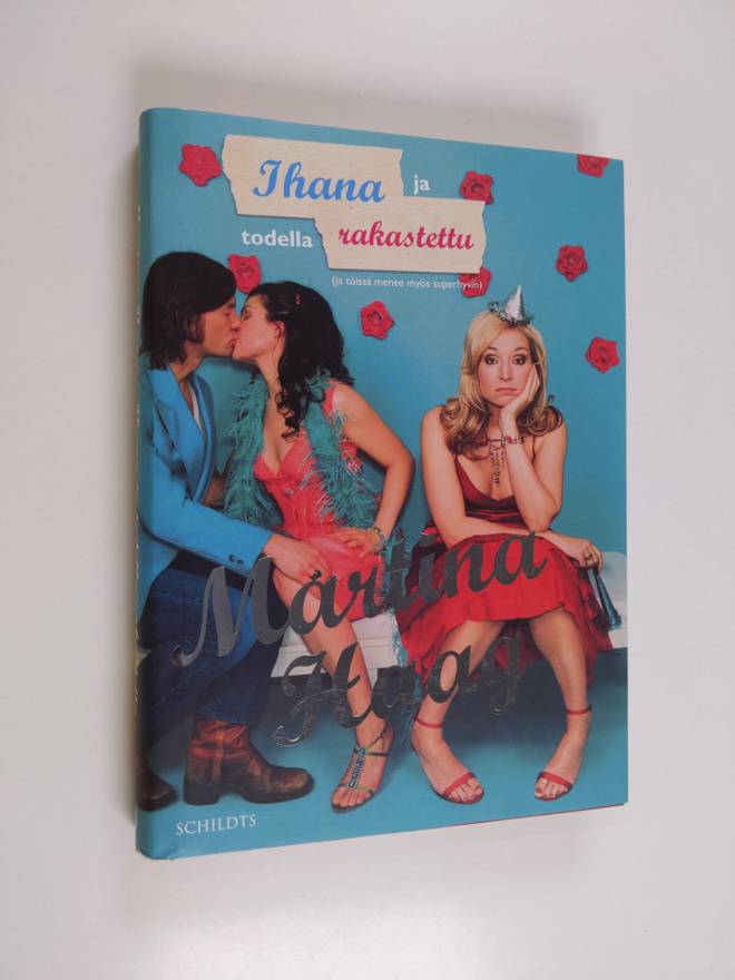 Martina Haag : Ihana ja todella rakastettu : (ja töissä m...