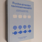 Merja (toim.) Rastas : Ruoka-aineiden ravintoainesisältö ... - pikkukuva 1