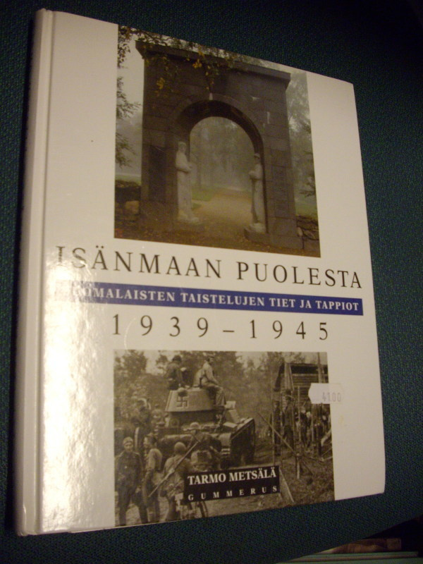 Metsälä: ISÄNMAAN PUOLESTA 1939-1945 (2p.2005) Sis.postikulu