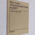 Niilo Kallio : Trigonometrian alkeet : Lyhyt oppimäärä - pikkukuva 1