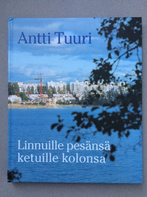 Linnuille pesänsä ketuille kolonsa