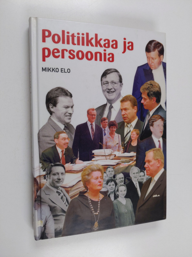 Mikko Elo : Politiikkaa ja persoonia