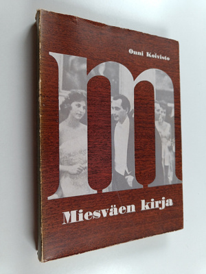 Onni Koivisto : Miesväen kirja : käyttäytyminen, pukeutum...