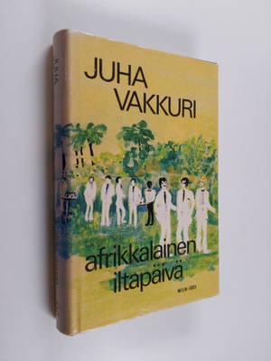 Juha Vakkuri : Afrikkalainen iltapäivä