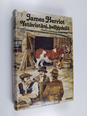 James Herriot : Ystävistäni, hellyydellä