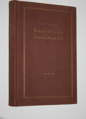 Ernest J. P. Benn : Kapitalistin tunnustuksia : tekijän l...
