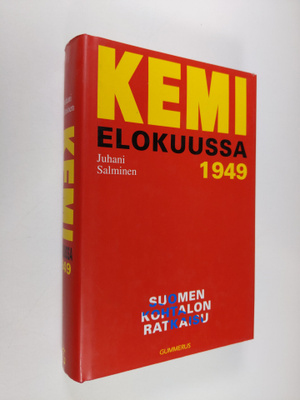Juhani Salminen : Kemi 1949, Suomen kohtalonratkaisu