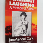 June Vendall Clark : Starlings Laughing : A Memoir of Africa - pikkukuva 1