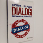 Kirsi Piha ym. : Dialogi : paremman työelämän puolesta - pikkukuva 1