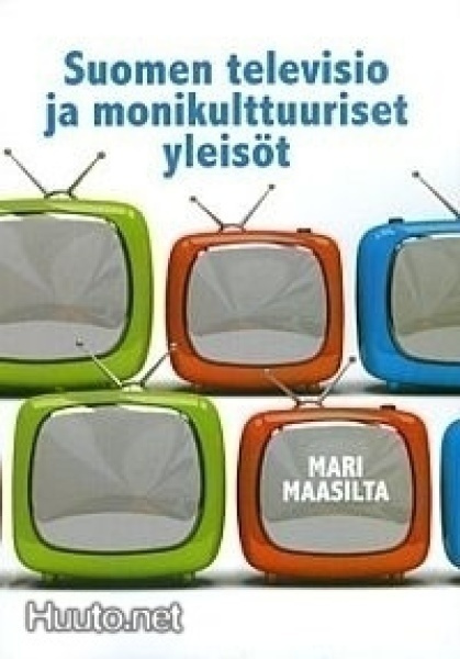 Maasilta, Mari: Suomen televisio ja monikulttuuriset yleisöt