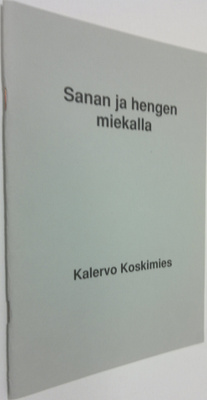Kalervo Koskimies : Sanan ja hengen miekalla