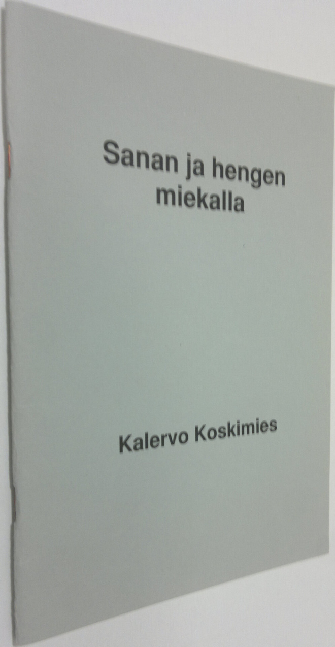 Kalervo Koskimies : Sanan ja hengen miekalla