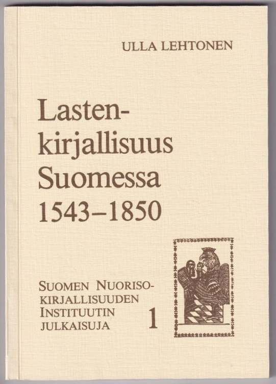 Ulla Lehtonen: Lastenkirjallisuus Suomessa 1543-1850