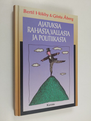 koonneet Bertil ym. Hökby : Ajatuksia rahasta, vallasta j...