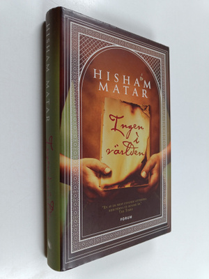 Hisham Matar : Ingen i världen