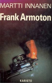 Martti Innanen - Frank Armoton