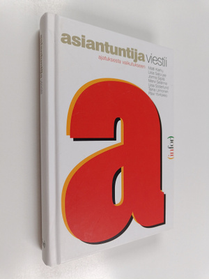 Asiantuntija viestii : ajatuksesta vaikutukseen