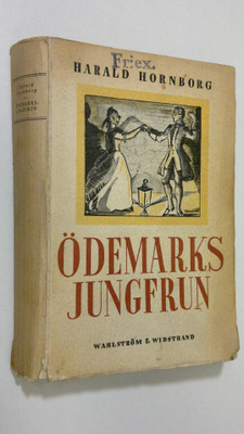 Harald Hornborg : Ödenmarks jungfrun