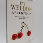 Fay Weldon : Affliction : When a amarriage meets a therapist - pikkukuva 1
