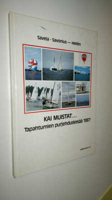 Ritva Savela : Kai muistat : tapahtumien purjehduskesää 1987