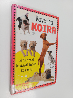 Marty Crisp : Kaverina koira : mitä lapset haluavat tietä...