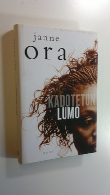 Janne Ora : Kadotetun lumo