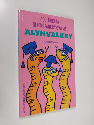 Teppo Kotila : Älynvälkky : 600 tiukkaa tietokilpailukysy...